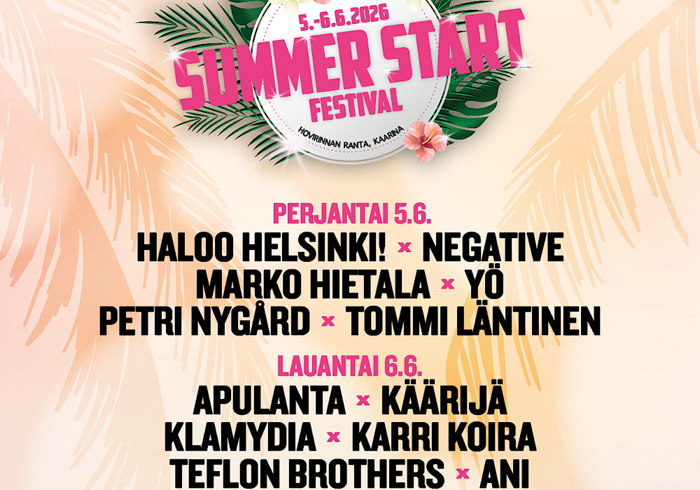 Esiintyjälisäys Summer Start Festivalien lauantai-päivään: KÄÄRIJÄ!